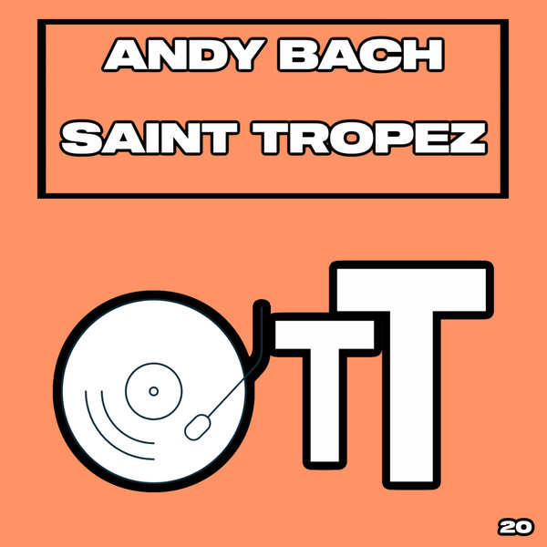 Andy Bach - Saint Tropez [OTT020]